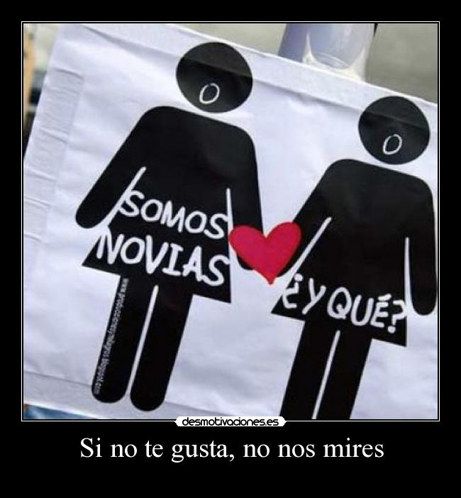 Si no te gusta, no nos mires -