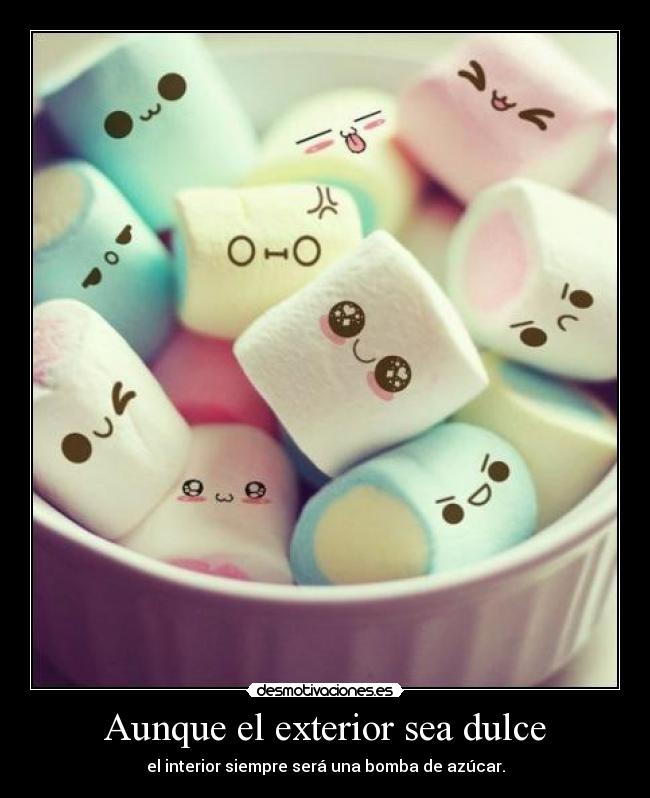 Aunque el exterior sea dulce -