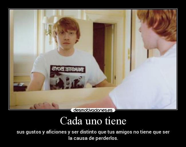 Cada uno tiene - 
