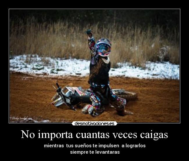No importa cuantas veces caigas -