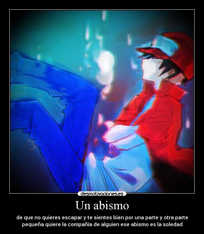 carteles anime pokemon red akai trainer soledad abismo sentirse bien guerrero sola pequena sonrisa desmotivaciones