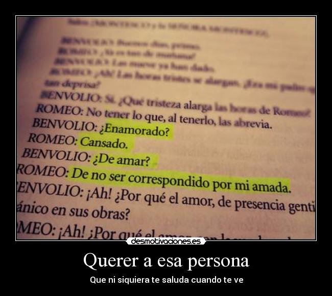 Querer a esa persona - Que ni siquiera te saluda cuando te ve
