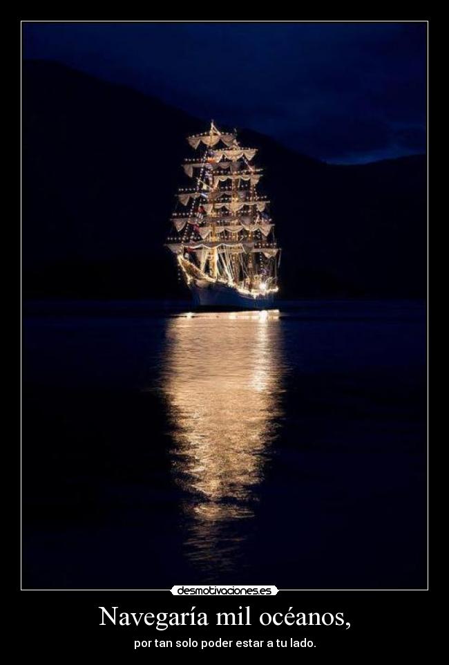 Navegaría mil océanos, - 