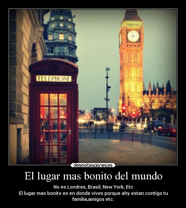 El lugar mas bonito del mundo -