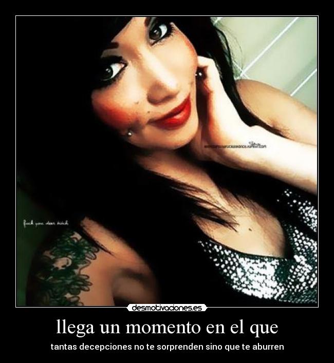 llega un momento en el que - tantas decepciones no te sorprenden sino que te aburren