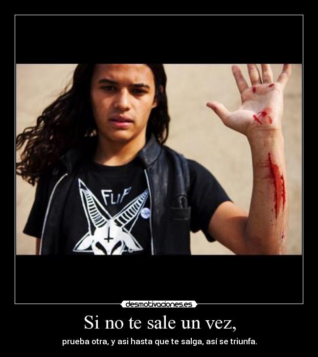 Si no te sale un vez, -