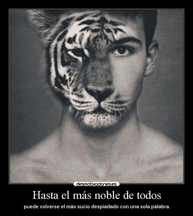 Hasta el más noble de todos -