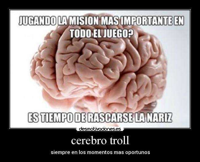 carteles cerebro troll desmotivaciones
