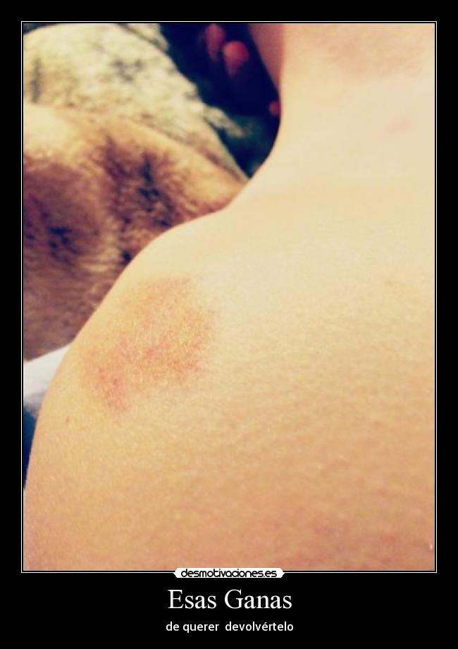 Esas Ganas - de querer devolvértelo