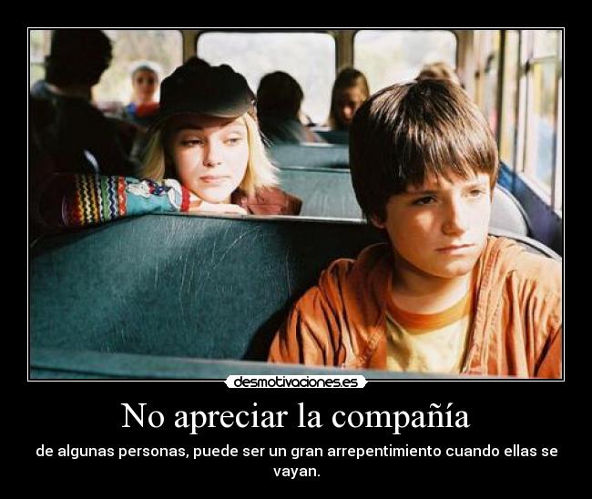 No apreciar la compañía - 