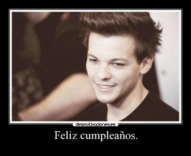 Feliz cumpleaños. -