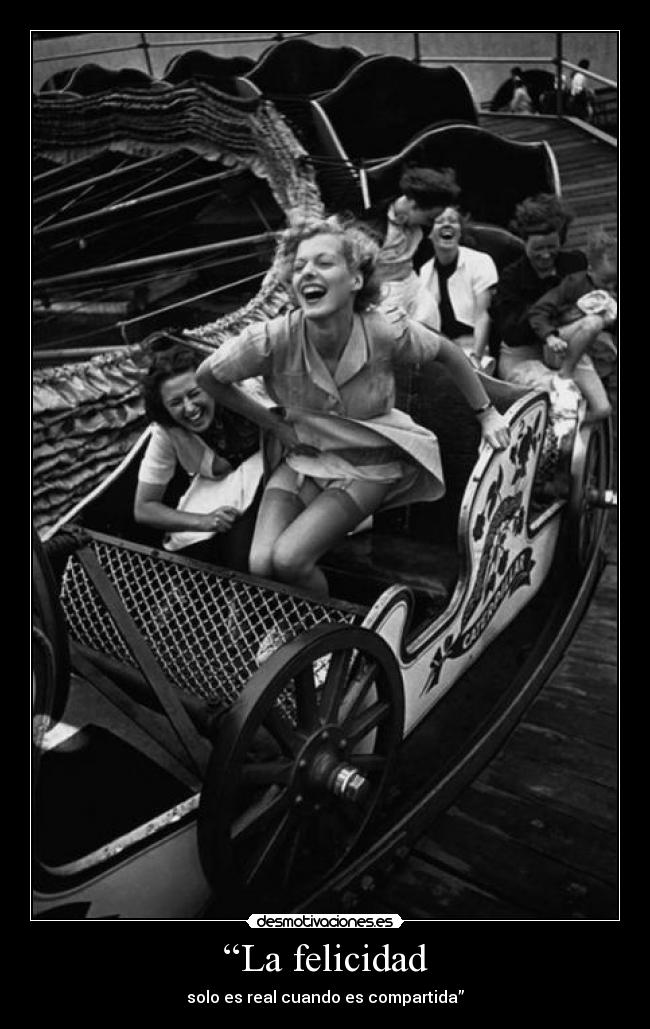 “La felicidad - solo es real cuando es compartida”