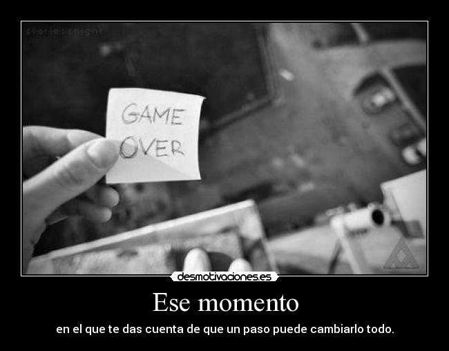 Ese momento -