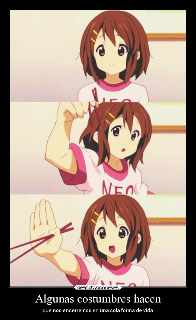 Algunas costumbres hacen -