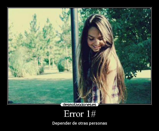 Error 1# - Depender de otras personas