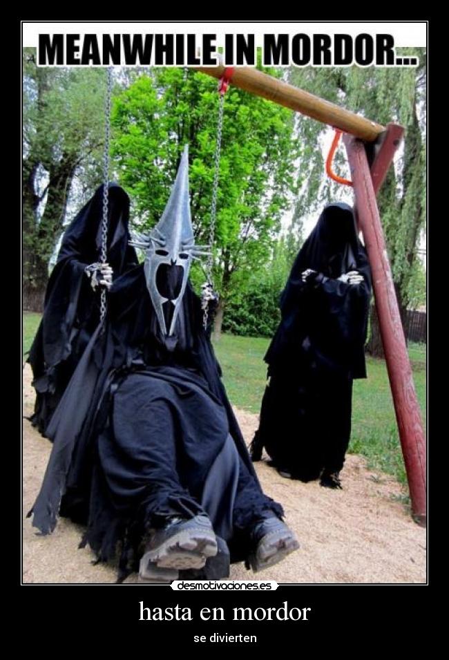 hasta en mordor - se divierten