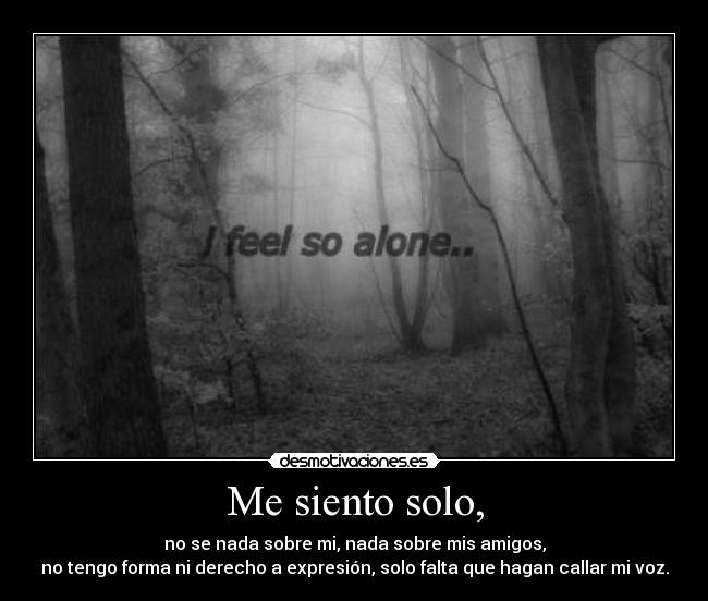 Me siento solo, - 