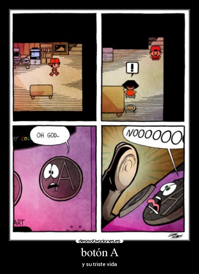 botón A - y su triste vida