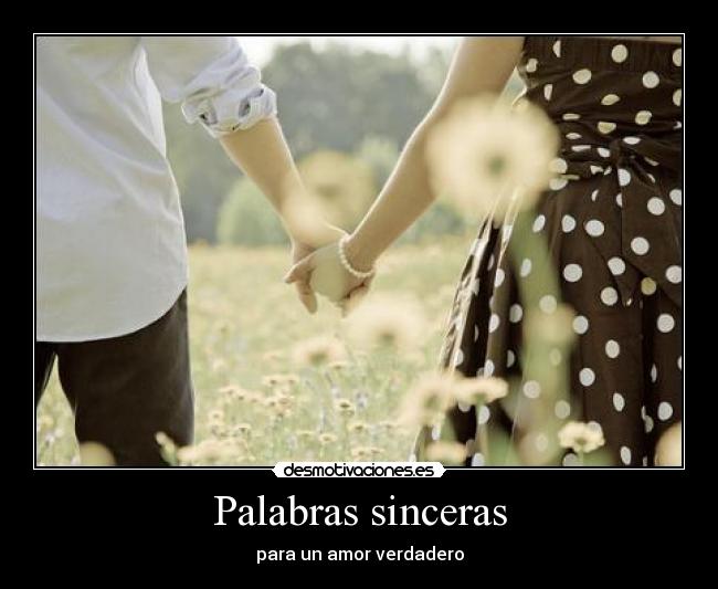 Palabras sinceras - para un amor verdadero