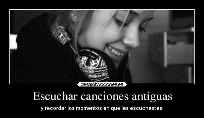 Escuchar canciones antiguas -