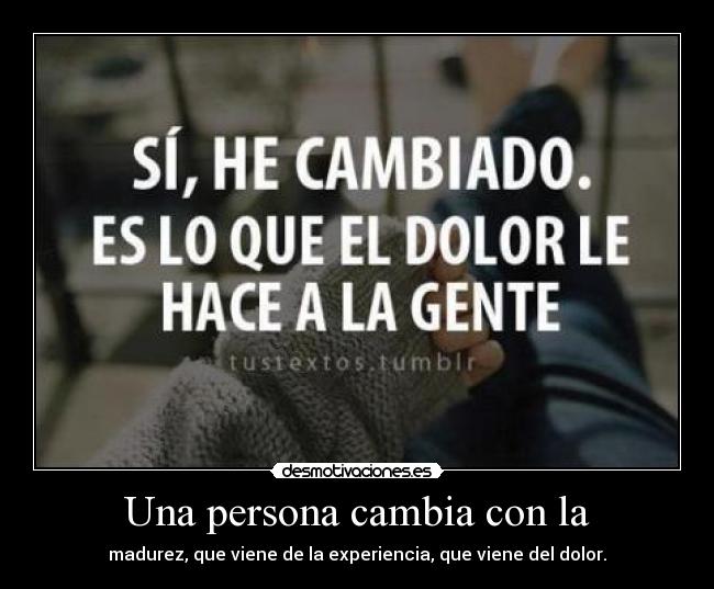 Una persona cambia con la -