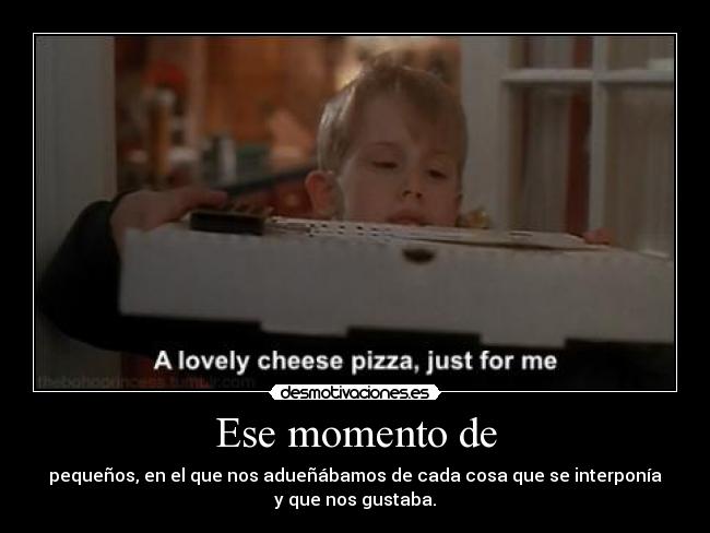 Ese momento de - 