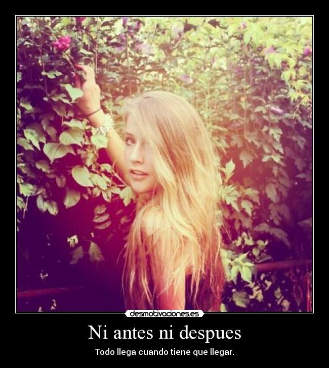 Ni antes ni despues -