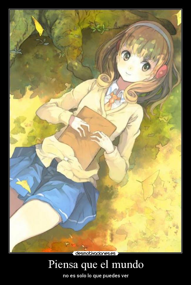 Piensa que el mundo - no es solo lo que puedes ver