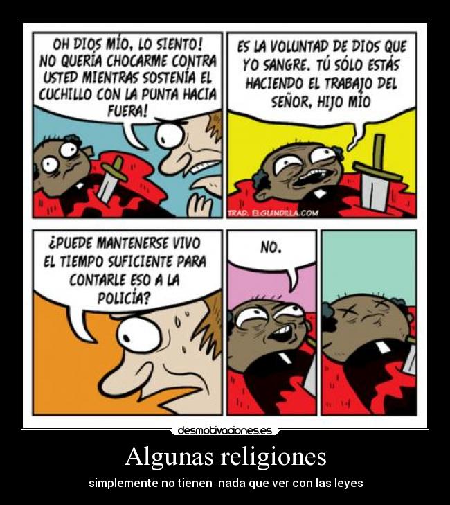 Algunas religiones - simplemente no tienen  nada que ver con las leyes