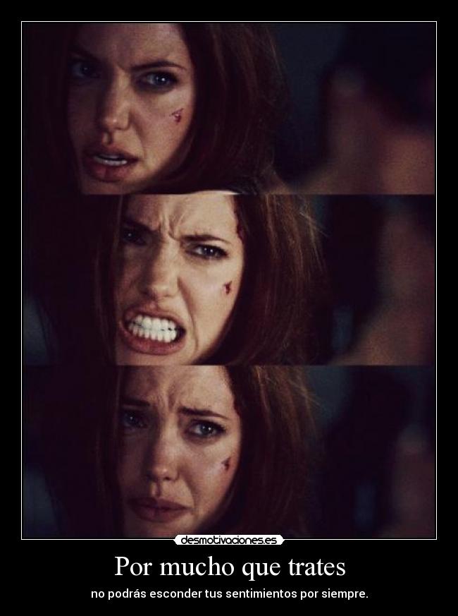 Por mucho que trates -