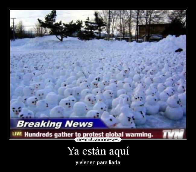 Ya están aquí - 