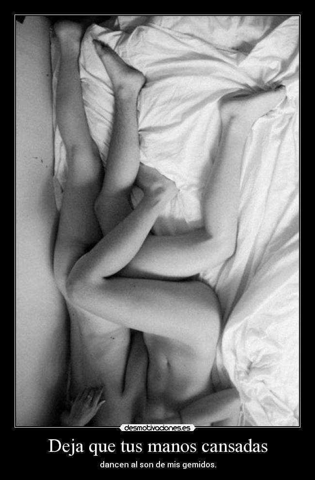 Deja que tus manos cansadas -