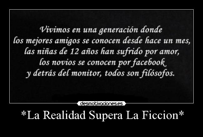*La Realidad Supera La Ficcion* -