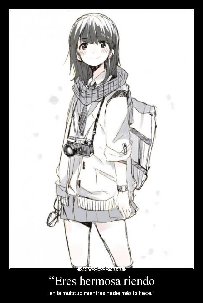 “Eres hermosa riendo -