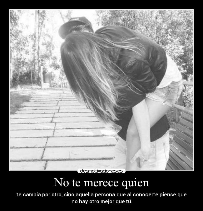 No te merece quien - 