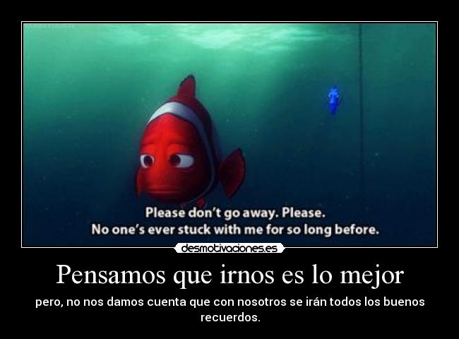Pensamos que irnos es lo mejor - 