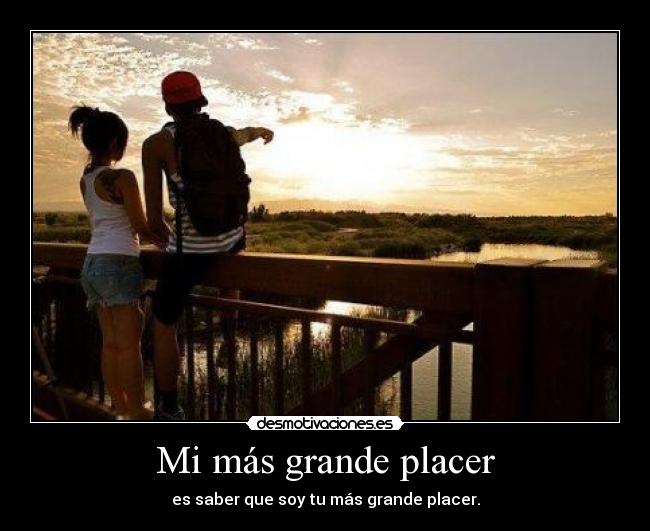 Mi más grande placer -