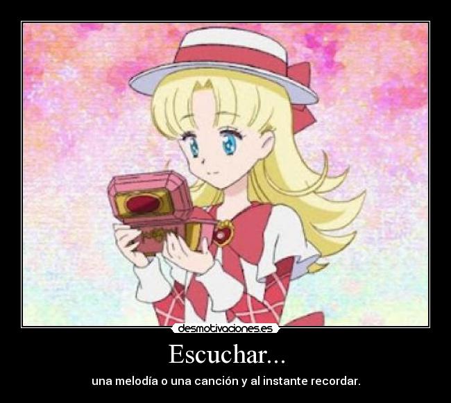 Escuchar... - una melodía o una canción y al instante recordar.