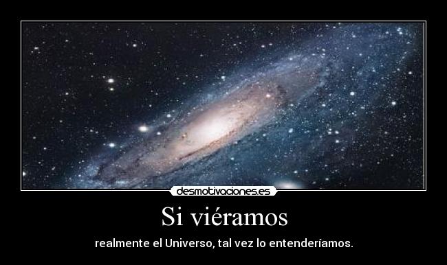 Si viéramos -