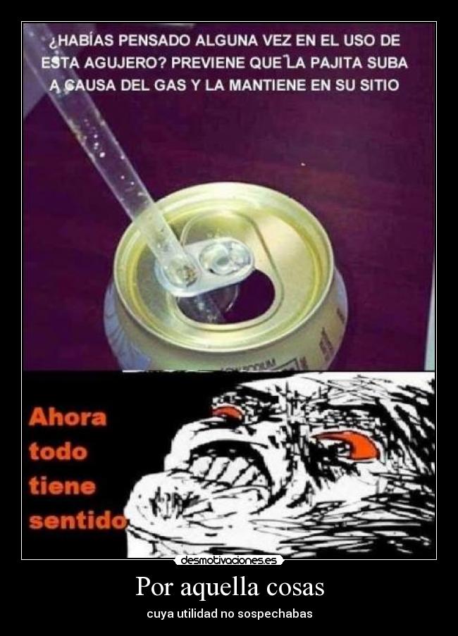 Por aquella cosas - cuya utilidad no sospechabas