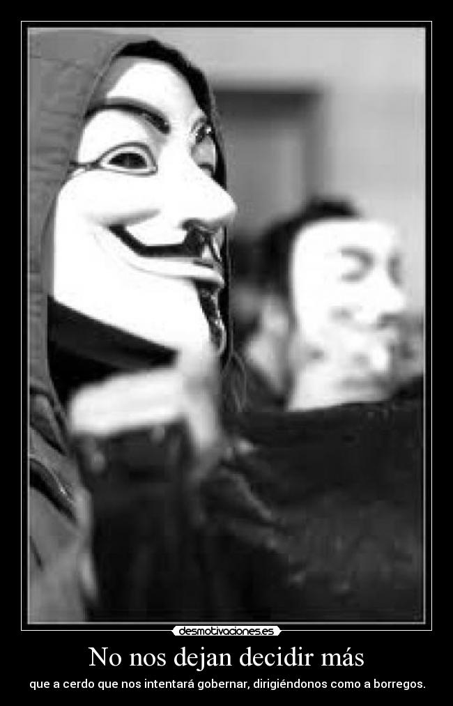 No nos dejan decidir más -