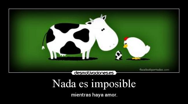 Nada es imposible -