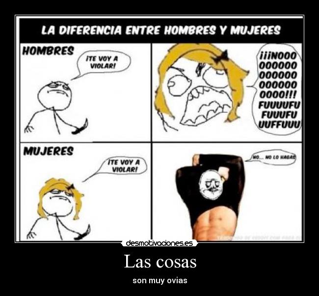 Las cosas - son muy ovias