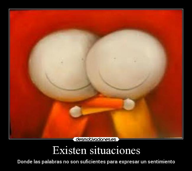 Existen situaciones - 