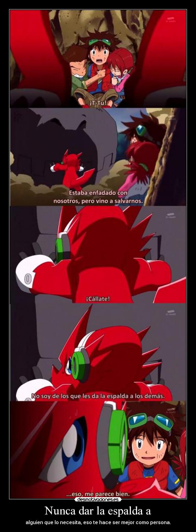 Nunca dar la espalda a - alguien que lo necesita, eso te hace ser mejor como persona.