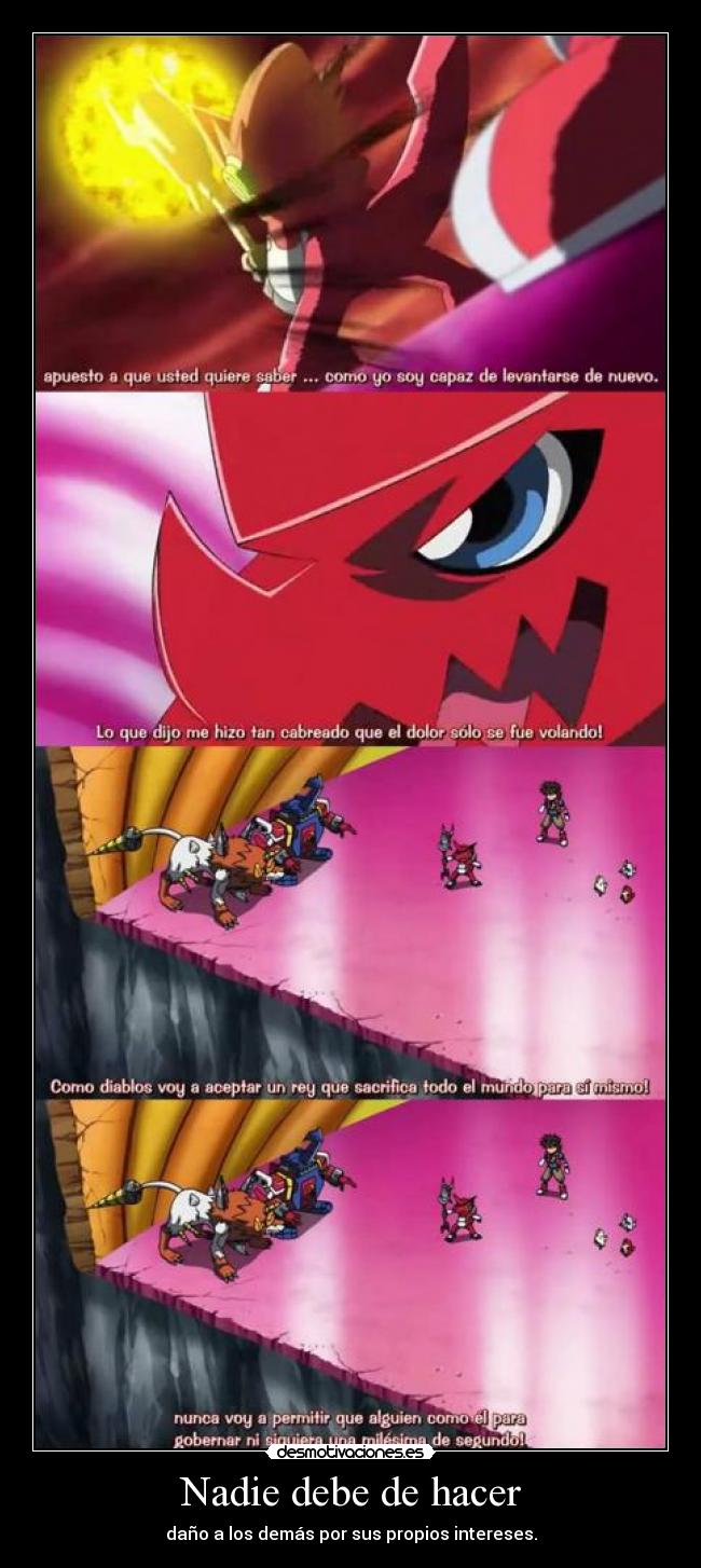 Nadie debe de hacer - daño a los demás por sus propios intereses.