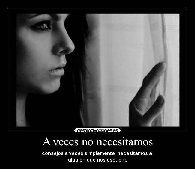 A veces no necesitamos -
