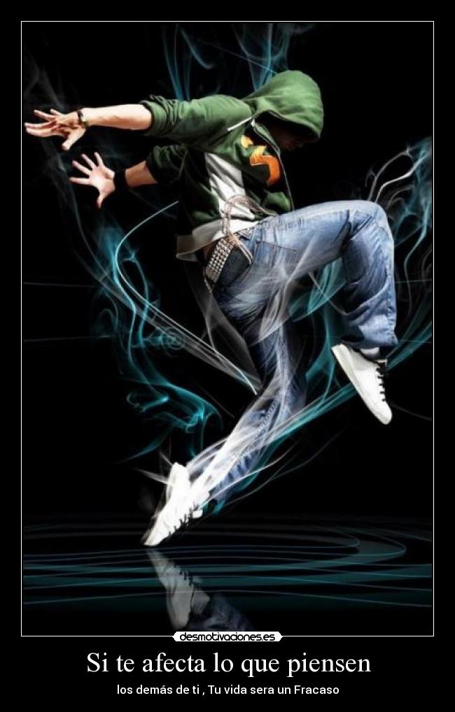 Si te afecta lo que piensen - los demás de ti , Tu vida sera un Fracaso
