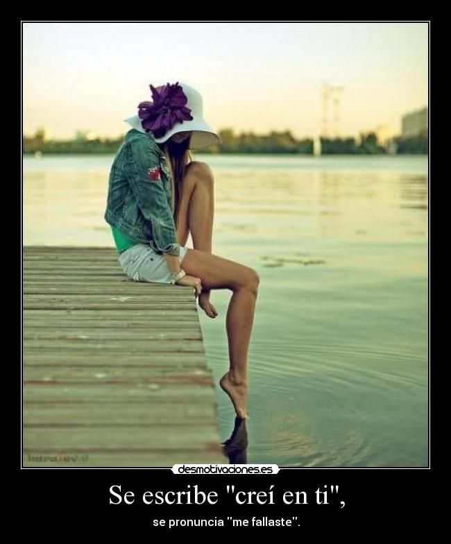 Se escribe creí en ti, -