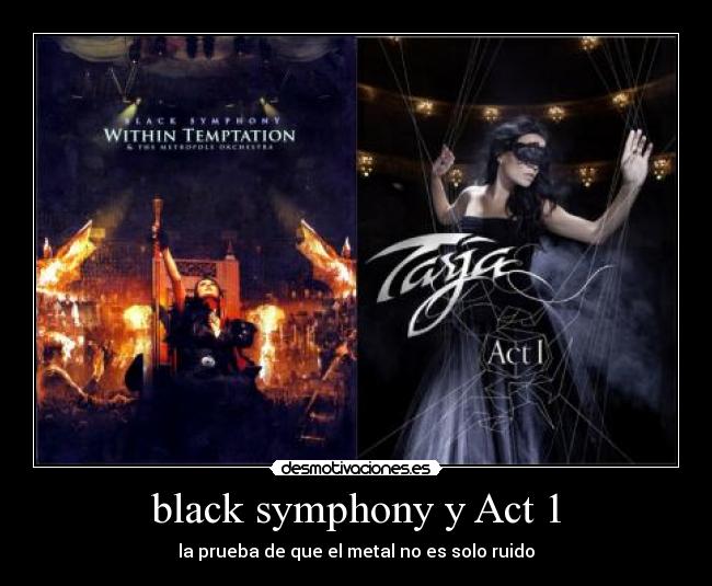 black symphony y Act 1 - la prueba de que el metal no es solo ruido